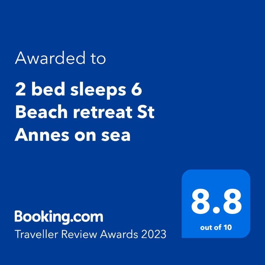 2 Bed Sleeps 6 Beach Retreat St Annes On Sea Villa Lytham St Annes Esterno foto